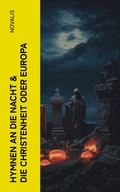 Cover: Hymnen an die Nacht & Die Christenheit oder Europa - e-artnow