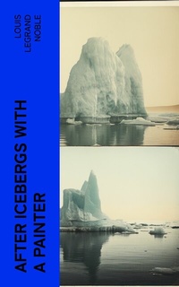 Abbildung von: After Icebergs with a Painter - e-artnow