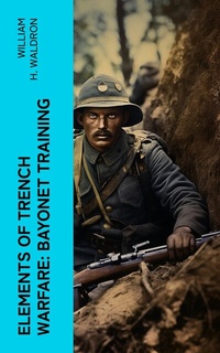 Abbildung von: Elements of Trench Warfare: Bayonet Training - e-artnow