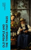 Cover: Old People and the Things That Pass - e-artnow