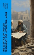 Cover: The Sceptics of the Old Testament: Job - Koheleth - Agur - e-artnow
