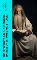 Cover: The Expositor's Bible: The General Epistles of St. James and St. Jude - e-artnow