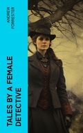 Cover: Tales by a Female Detective - e-artnow