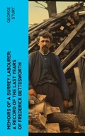 Cover: Memoirs of a Surrey Labourer: A Record of the Last Years of Frederick Bettesworth - e-artnow
