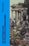 Cover: The Olynthiacs and the Phillippics of Demosthenes - e-artnow