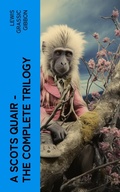 Cover: A Scots Quair - The Complete Trilogy - e-artnow