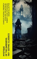 Cover: Mystique of the Darkness: 100+ Gothic Classics - e-artnow