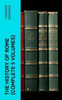 Enlarge image Cover: The History of Rome (Complete 5 Volumes) - e-artnow