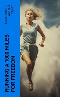 Cover: Running a 1000 Miles For Freedom - e-artnow
