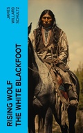 Cover: Rising Wolf the White Blackfoot - e-artnow