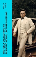 Cover: The Tesla Collection: 70+ Scientific Works, Lectures & Essays - e-artnow