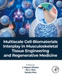 Cover: Multiscale Cell-Biomaterials Interplay in Musculoskeletal Tissue Engineering and Regenerative Medicine - Academic Press