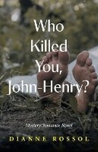 Abbildung von: Who Killed You, John-Henry? - FriesenPress