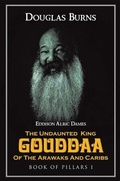 Cover: Undaunted King Gouddaa of the Arawaks and Caribs (Book 1) - Distributed By Ingram Spark