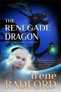 Cover: The Renegade Dragon (The Dragon Nimbus History, #3) - Irene Radford
