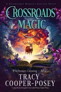 Cover: Crossroads Magic (Witchtown Crossing, #1) - Stories Rule Press