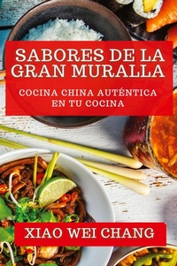 Abbildung von: Sabores de la Gran Muralla - Xiao Wei Chang