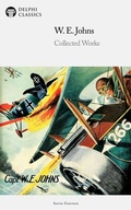 Cover: Delphi Collected Works of W. E. Johns Illustrated - Delphi Publishing Ltd
