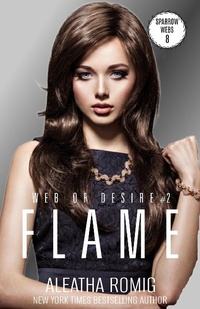 Enlarge image Cover: FLAME (Web of Desire, #2) - Romig Works
