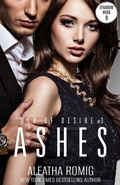 Cover: Ashes (Web of Desire, #3) - Aleatha Romig