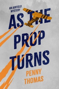 Enlarge image Cover: As the Prop Turns - Hallard Press LLC