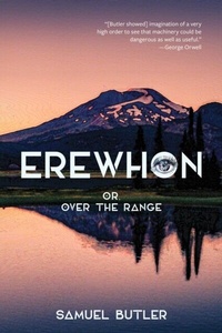 Abbildung von: Erewhon, or, over the Range (Warbler Classics Annotated Edition) - Warbler Classics