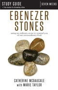 Cover: Ebenezer Stones Study Guide plus streaming video - Walk By Faith Media, LLC