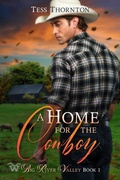 Cover: A Home for the Cowboy: Big River Valley Book 1 - Eagle Creek Press
