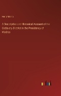 Cover: A Descriptive and Historical Account of the Godavery District in the Presidency of Madras - Outlook Verlag