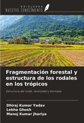 Cover: Fragmentaci&oacute;n forestal y estructura de los rodales en los tr&oacute;picos - Ediciones Nuestro Conocimiento