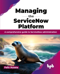 Abbildung von: Managing the ServiceNow Platform - BPB Publications