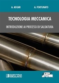 Cover: Tecnologia Meccanica. Introduzione ai processi di saldatura - Societ&agrave; Editrice Esculapio