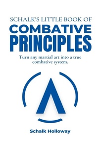 Abbildung von: Schalk's Little Book of Combative Principles - Schalk Holloway