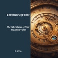 Cover: Chronicles of Time (The Adventures of Time Traveling Twins, #1) - J. C. Elis