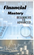 Cover: Financial mastery |  Beginners to Advanced - Ashutosh Tiwari