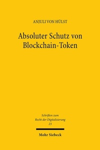 Abbildung von: Absoluter Schutz von Blockchain-Token - Mohr Siebeck