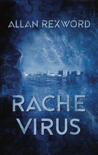 Abbildung von: Rachevirus - Allan Rexword - Thriller & Fiction