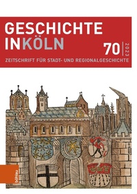 Abbildung von: Geschichte in Köln 70 (2023) - Böhlau