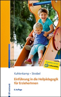 Abbildung von: Einführung in die Heilpädagogik für ErzieherInnen - Ernst Reinhardt Verlag