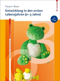 Abbildung von: Entwicklung in den ersten Lebensjahren (0-3 Jahre) - Ernst Reinhardt Verlag
