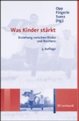 Cover: Was Kinder stärkt - Ernst Reinhardt Verlag