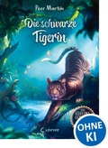 Cover: Das geheime Leben der Tiere (Dschungel) - Die schwarze Tigerin - Loewe