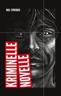 Cover: Kriminelle Novelle - BoD - Books on Demand