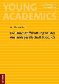 Abbildung von: Die Durchgriffshaftung bei der Auslandsgesellschaft & Co. KG - Tectum Wissenschaftsverlag