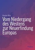 Cover: Vom Niedergang des Westens zur Neuerfindung Europas - Promedia