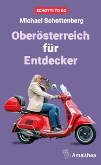 Abbildung von: Oberösterreich für Entdecker - Amalthea Signum