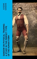 Cover: Sandow on physical training: a study in the perfect type of the human form - e-artnow