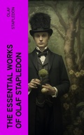 Cover: The Essential Works of Olaf Stapledon - e-artnow