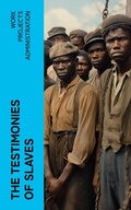 Cover: The Testimonies of Slaves - e-artnow