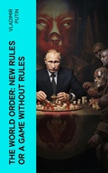Cover: The World Order: New Rules or a Game without Rules - e-artnow